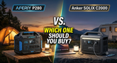 AFERIY P280 Portable Power Station vs Anker SOLIX C2000 Gen 2:Which 2kWh Power Station Is Better for UK Buyers?