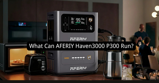 What Can AFERIY Haven3000 P300 Portable Power Station Run